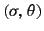 $(\sigma,\theta)$
