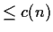 $\leq c(n)$