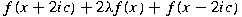 $f(x+2ic)+2\lambda f(x)+f(x-2ic)$