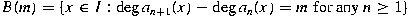 $ B(m)=\{x \in I:
\operatorname{deg}a_{n+1}(x)-\operatorname{deg}a_n(x) =m
\text{ for any } n \geq 1\}$